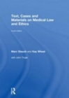 Image for Text, cases and materials on medical law and ethics.