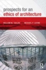 Image for Prospects for an ethics of architecture