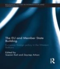 Image for The EU and Member State building: European foreign policy and intervention in the Western Balkans