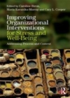 Image for Improving organizational interventions for psychosocial stress and well-being: addressing process and context