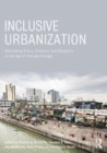 Image for Inclusive urbanization: rethinking policy, practice, and research in the age of climate change