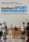 Image for Excelling in Sport Psychology  : planning, preparing, and executing applied work