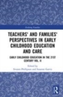 Image for Teachers&#39; and families&#39; perspectives in early childhood education and care  : early childhood education in the 21st centuryVol. II