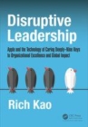 Image for Disruptive leadership: Apple and the technology of caring deeply : nine keys to organizational excellence and global impact