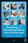 Image for Designing and developing robust instructional apps