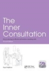 Image for The Inner Consultation: How to Develop an Effective and Intuitive Consulting Style, Second Edition