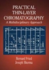 Image for Practical thin-layer chromatography  : a multidisciplinary approach