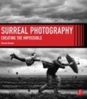 Image for Surreal Photography: Creating The Impossible