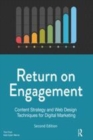 Image for Return on engagement: content, strategy and design techniques for digital marketing.