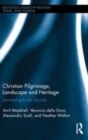 Image for Christian pilgrimage, landscape, and heritage: journeying to the sacred