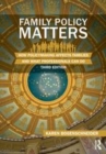 Image for Family policy matters: how policymaking affects families and what professionals can do