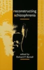 Image for Reconstructing schizophrenia