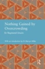 Image for Nothing gained by overcrowding: Raymond Unwin and town planning