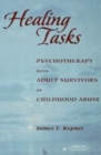 Image for Healing tasks: psychotherapy with adult survivors of childhood abuse