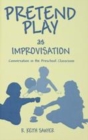 Image for Pretend play as improvisation: conversation in the preschool classroom