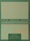 Image for Foreign language learning: psycholinguistic studies on training and retention