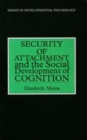 Image for Security of attachment and the social development of cognition.