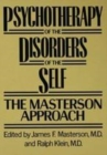 Image for Psychotherapy of the disorders of the self: the Masterson approach