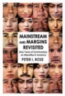 Image for Mainstream and margins revisited  : sixty years of commentary on minorities in America