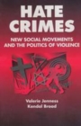Image for Hate crimes  : new social movements and the politics of violence