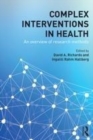 Image for Complex interventions in health: an overview of methods