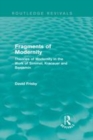 Image for Fragments of modernity: theories of modernity in the work of Simmel, Kracauer and Benjamin