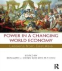Image for Power in a changing world economy: lessons from East Asia