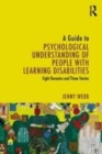 Image for A guide to psychological understanding of people with learning disabilities: eight domains and three stories