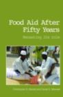 Image for Food aid after fifty years: recasting its role