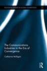 Image for The communications industries in the era of convergence