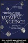 Image for The biographical dictionary of women in science: pioneering lives from ancient times to the mid-20th century
