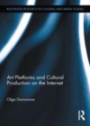 Image for Art platforms and cultural production on the Internet