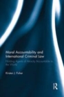 Image for Moral issues and international criminal law: accountable to the world