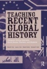 Image for Teaching recent global history: dialogues among historians, social studies teachers and students