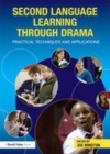 Image for Second language learning through drama: practical techniques and applications