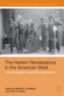 Image for The Harlem Renaissance in the American West: the new negro&#39;s Western experience