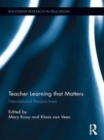 Image for Teacher learning that matters: international perspectives