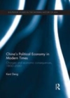 Image for China&#39;s political economy in modern times: changes and economic consequences, 1800-2000