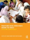 Image for Practising social work ethics around the world: cases and commentaries