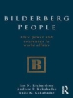 Image for Bilderberg people: elite power and consensus in world affairs