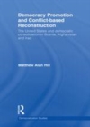 Image for Democracy promotion and post-conflict reconstruction: the United States and democratic consolidation in Bosnia and Afghanistan