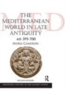 Image for The Mediterranean world in late antiquity: A.D. 395-600
