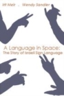 Image for A language in space: the story of Israeli sign language