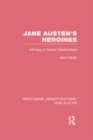 Image for Jane Austen&#39;s heroines: intimacy in human relationships