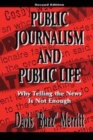 Image for Public journalism and public life: why telling the news is not enough
