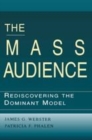 Image for The Mass Audience: Rediscovering the Dominant Model