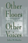 Image for Other Floors, Other Voices: A Textography of A Small University Building