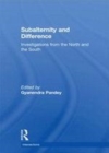 Image for Subalternity and difference: investigations from the north and the south