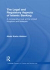 Image for The legal and regulatory aspects of Islamic banking