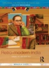 Image for Retro-modern India: forging the low caste self